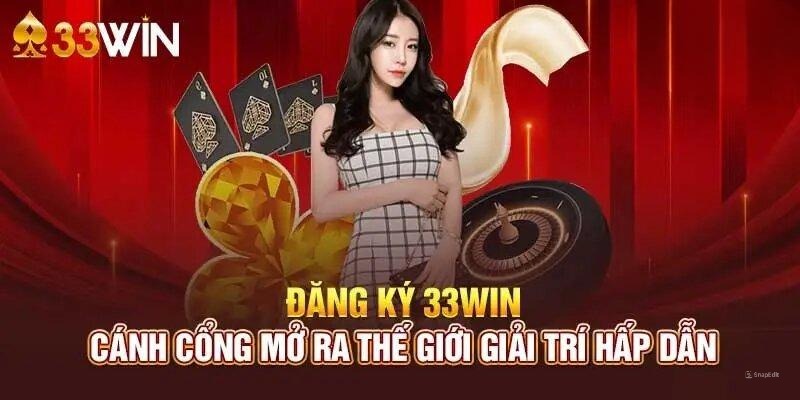 Những lý do người chơi nên đăng ký 33Win ngay