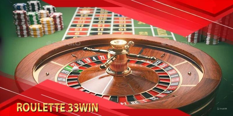 Roulette 33Win thể loại cá cược hấp dẫn vượt thời đại